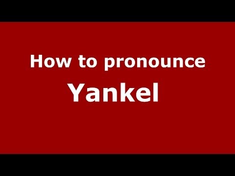 How to pronounce Yankel  (French/France) - PronounceNames.com