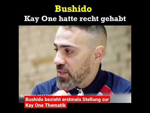 BUSHIDO hatte KAY ONE mit allem Recht?
