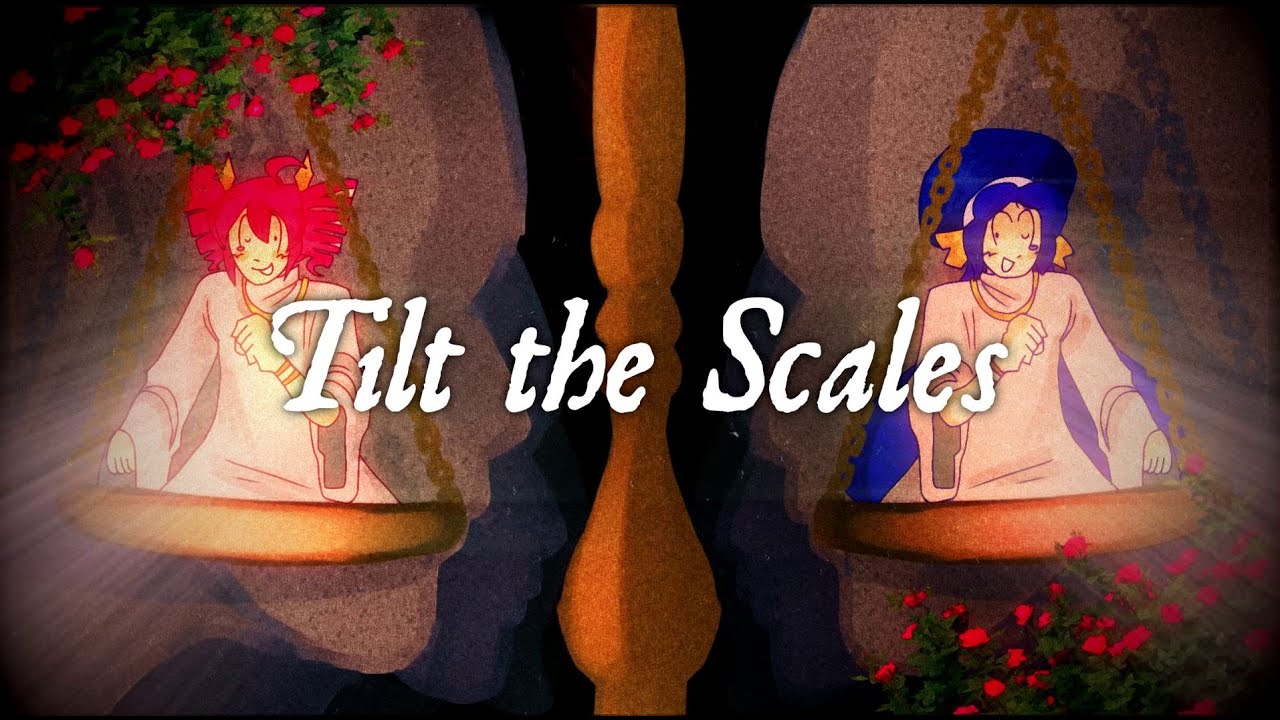 Tilt the Scales