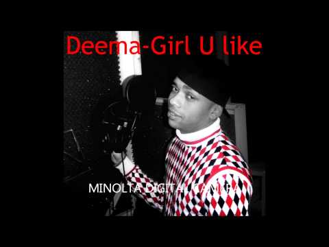 Deema - girl u like