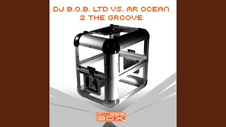 2 The Groove (Mr. Ltd. & Mr. Ocean'S 12 Inch Remix)