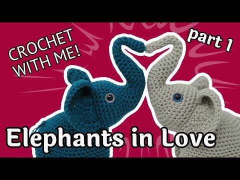 Elephants In Love Crochet Pattern Tutorial, Part 1: Head