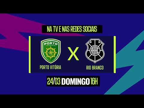 Porto Vitória x Rio Branco - semifinais do Capixabão 2024