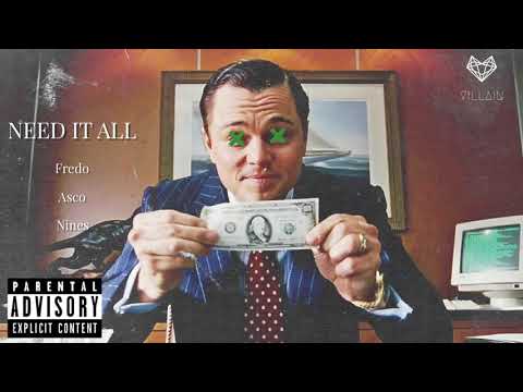 Fredo feat. Asco & Nines - Need It All (Remix)