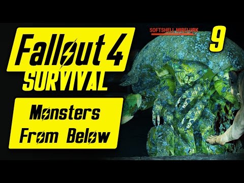 Fallout 4 Survival Playthrough - Monsters From Below - Fallout 4 Survival Mode Gameplay #9