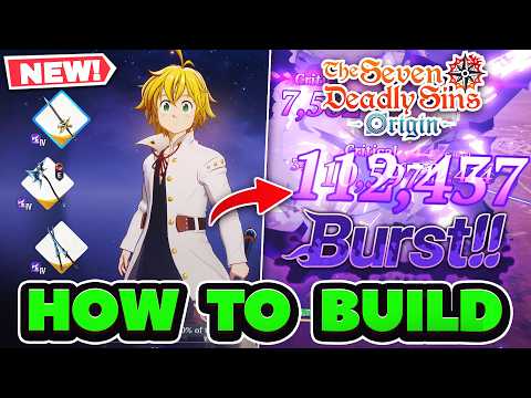 HOW TO BUILD MELIODAS! Best Teams, Gear & Weapons! | 7DS: Origin