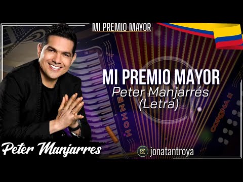Mi Premio Mayor - Peter Manjarrés (Letra)