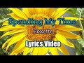 Spending My Time - Roxette (Lyrics Video)