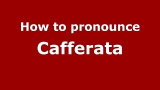 How to pronounce Cafferata