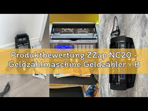 Produktbewertung ZZap NC20 - Geldzählmaschine Geldzähler - Banknotenzähler Banknotenzählmaschine