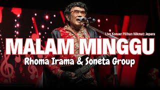 Download lagu MALAM MINGGU - RHOMA IRAMA & SONETA GROUP (LIVE KONSER PILIHAN NIKMAT: JEPARA) mp3
