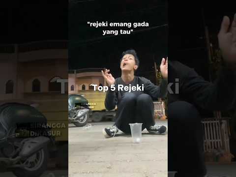 Top 5 Rejeki 😂