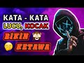 KATA LUCU KOCAK TAPI SESUAI DENGAN KENYATAAN BIKIN KETAWA