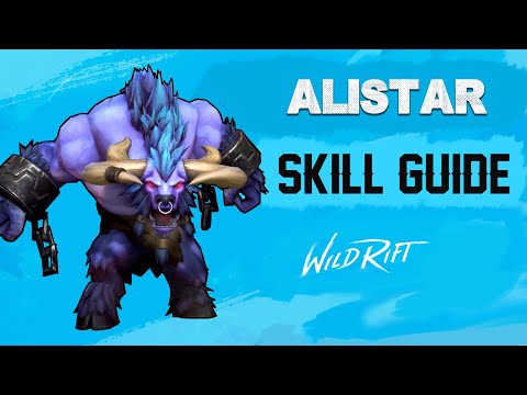 ALISTAR SKILL GUIDE - WILD RIFT