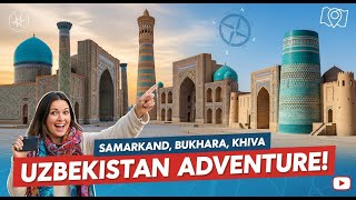 Journey Through Ancient Uzbekistan - Samarkand, Bukhara & Khiva