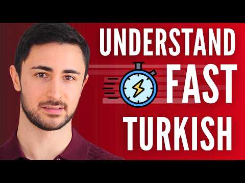 Why You Can't Understand Fast Turkish (Fix This)