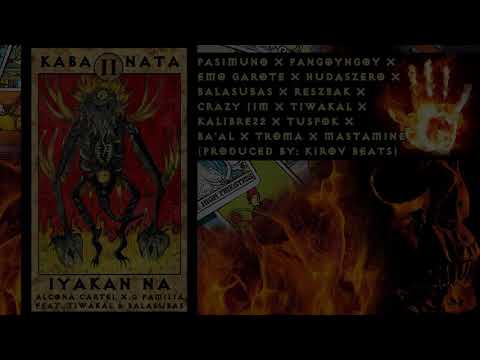 Iyakan na 2 - Alcona Cartel x G Familia ft. Balasubas x Tiwakal ( Prod by Kirov Beats )