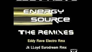 Eddy Rave: Energy Source [Eddy Rave Electro  Remix]