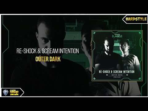 Re-Shock & Scream Intention - Outer Dark (Pro Mix)