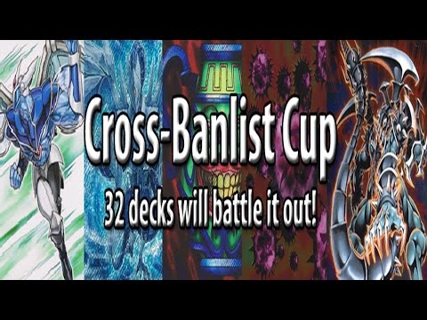 Cross-Banlist Cup [May 2015] - 32 decks will battle it out!