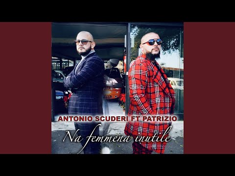 Na Femmena Inutile (feat. Patrizio)