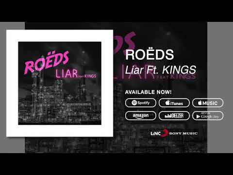 ROËDS - Liar Ft. KINGS