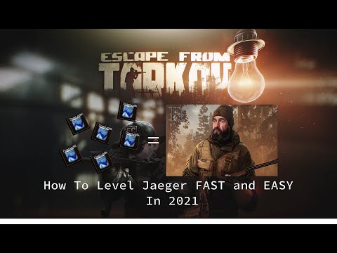 12.9 How To Level Jaeger FAST and EASY In 2021 Escape From Tarkov