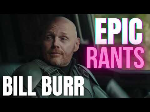 BILL BURR - EPIC Rant Compilation PART 1