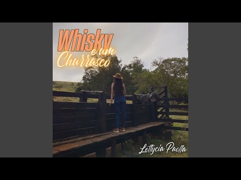 Whisky E Um Churrasco - Lettycia Paolla