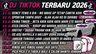 Download lagu DJ TIKTOK TERBARU 2026🎵DJ SENCY TENXI X DIA - NO MAKE UP TETAP CANTIK ASIK🎵DJ ALAH ALAH KO DI SAYANG mp3