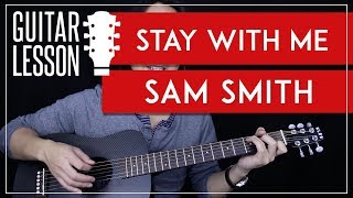Stay With Me Guitar Tutorial - Sam Smith Guitar Lesson ðbb¸ |No Capo + Easy chords + Guitar Cover|