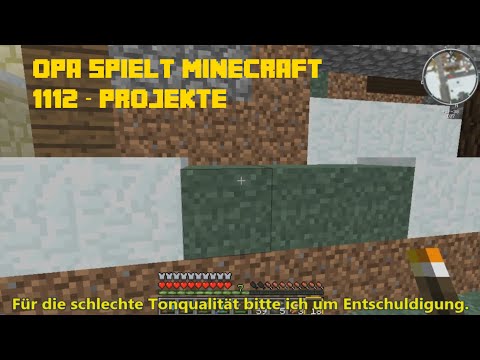 Opa spielt Minecraft 1112 – Projekte