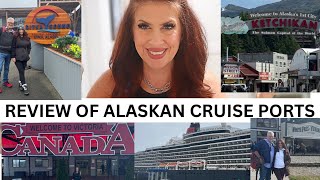 REVIEW OF THE 5 ALASKAN CRUISE PORTS WE VISITED