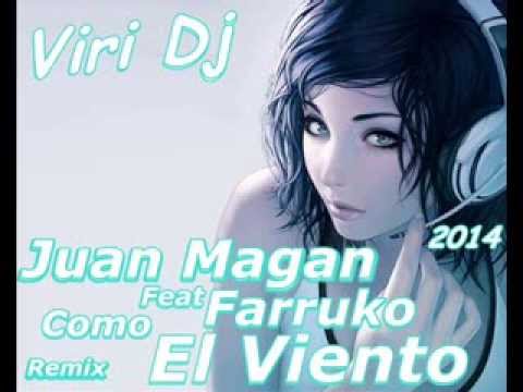 Juan Magan Ft Farruko Como El Viento Remix 2014 Viri Dj