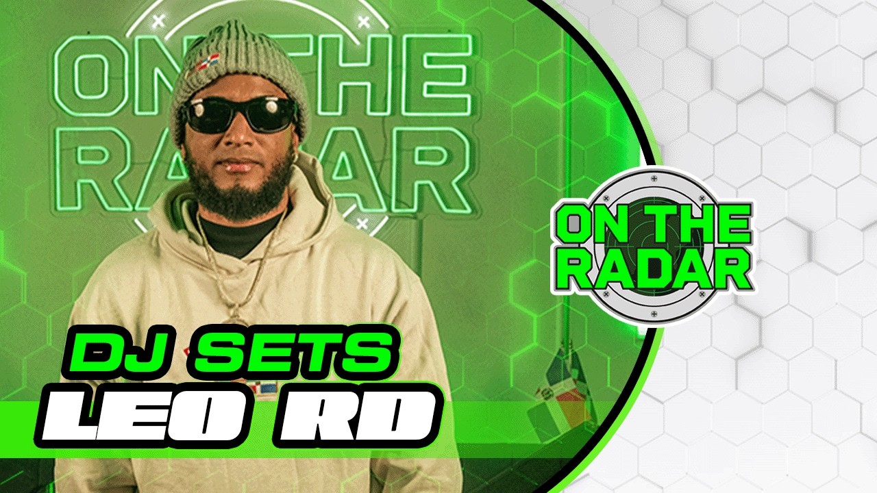 Leo RD | On The Radar DJ Set (🇩🇴Dominican Independence Day 2026 Takeover)