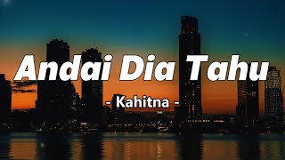 Download lagu Andai Dia Tahu - Kahitna | Lirik mp3 Download lagu Andai Dia Tahu - Kahitna | Lirik mp3