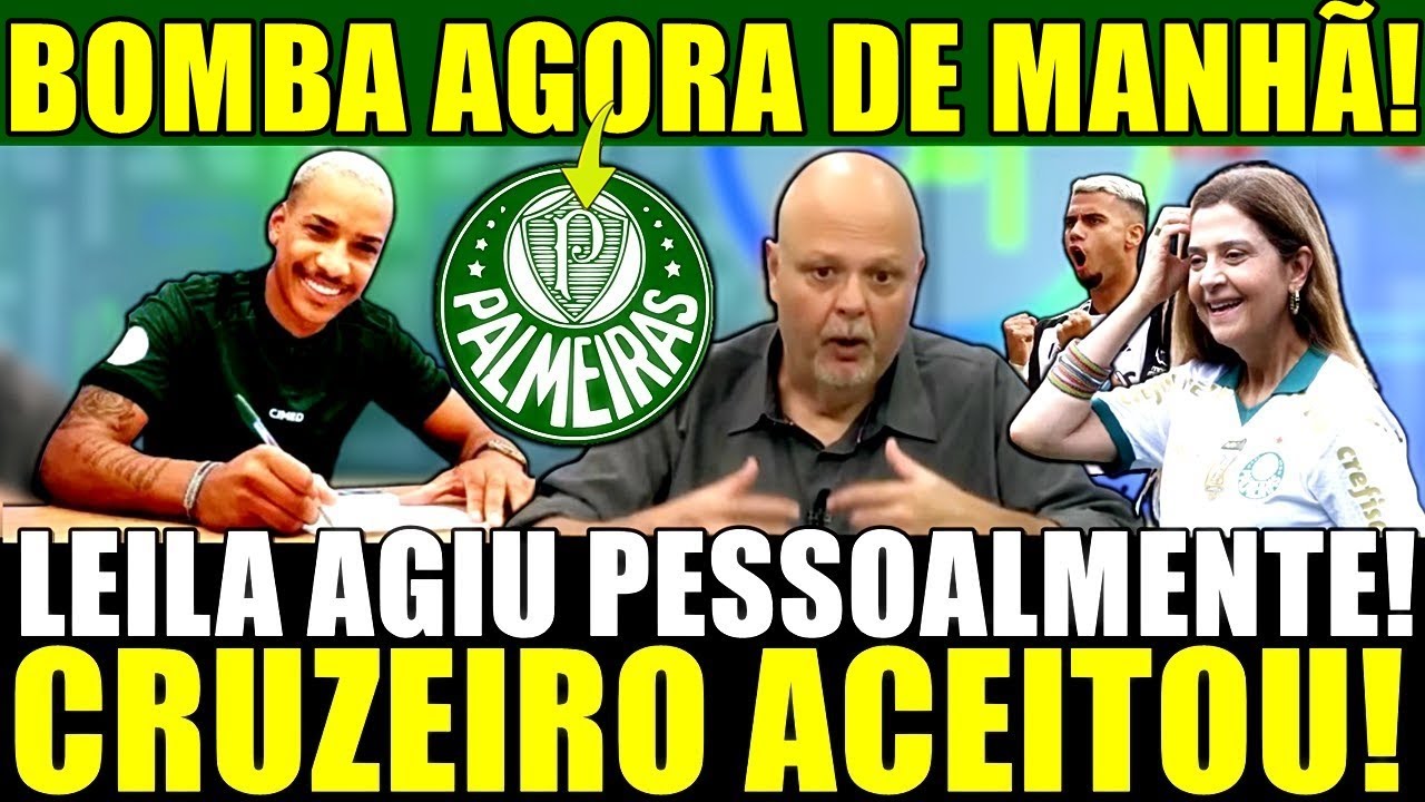 BOMBA AGORA A NOITE!! LEILA AGIU PESSOALMENTE! CRUZEIRO ACEITOU! BOLADA POR MATHEUS PEREIRA E MAIS!