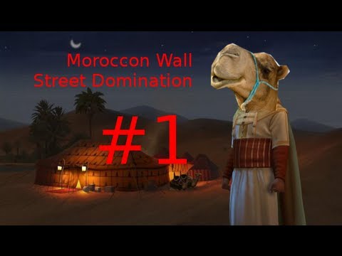 Let`s Play Civilization 5 Brave New World : Moroccan Wall Street Domination Part One