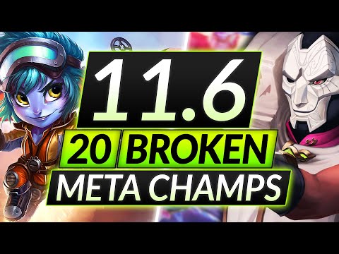 20 MOST BROKEN Champions to MAIN and RANK UP in 11.6 - Tips for Season 11 - LoL Guide