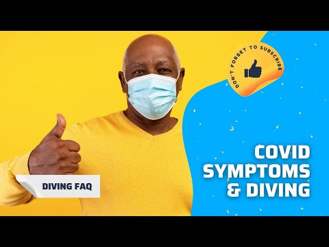 COVID symptoms and diving