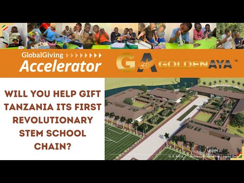 Gift Tanzania their 1st Revolutionary STEM Schools