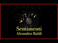 Aleandro Baldi - Sentimenti (Lyrics) Karaoke