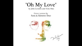 Oh My Love (John Lennon & Yoko Ono) - Cover version by Satu & Kimmo duo