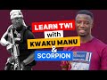 Learn Twi with KWAKU MANU and SCORPION | #LMDR | LEARNAKAN.COM