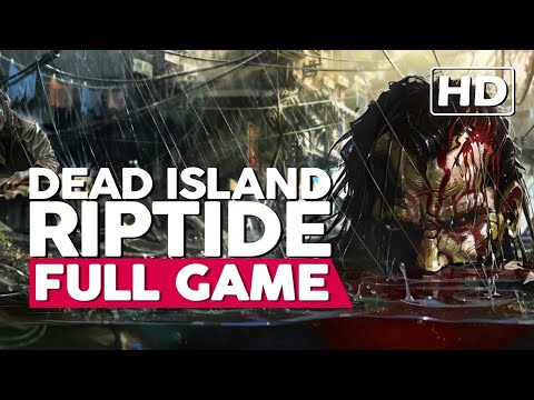 Dead Island: Riptide | Full Gameplay Walkthrough (Xbox Series X HD) No Commentary
