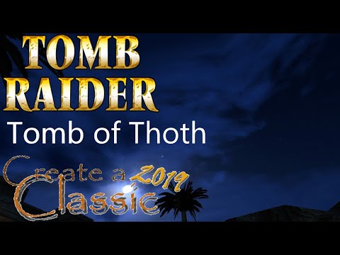 Tomb Raider CAC 2019 - Tomb of Thoth Walkthrough