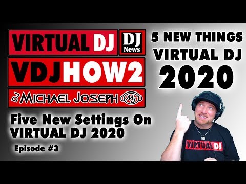 5 NEW THINGS in Virtual DJ 2020  - VDJHOW2 Episode 3