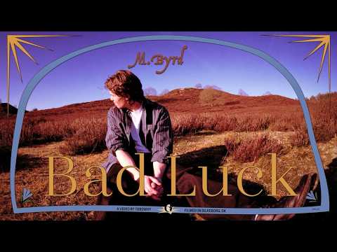 M.Byrd - Bad Luck (Official Video)