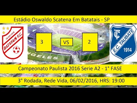 Campeonato Paulista 2016 Serie A2 Batatais 3 x 2 Taubaté - JOGO COMPLETO