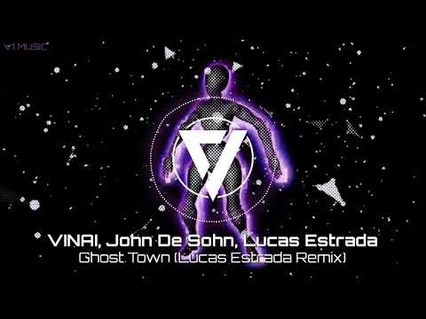 VINAI, John De Sohn, Lucas Estrada - Ghost Town (Lucas Estrada Remix) | V1MUSIC